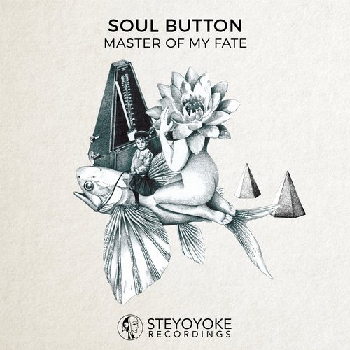 Soul Button - Master of My Fate / Steyoyoke