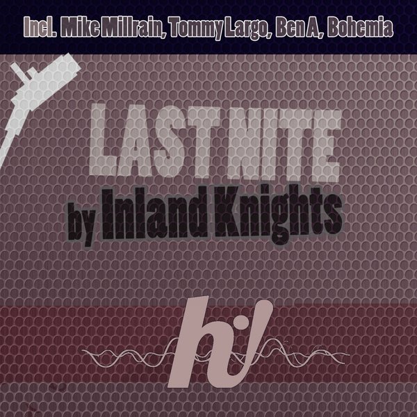 Inland Knights - Last Nite / Hi! Energy