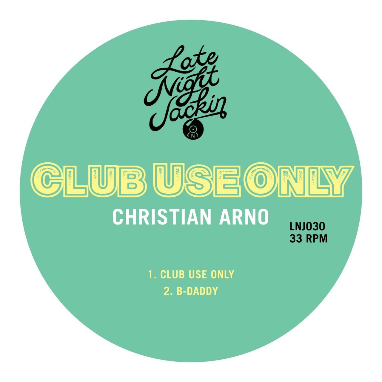 Christian Arno - Club Use Only / Late Night Jackin
