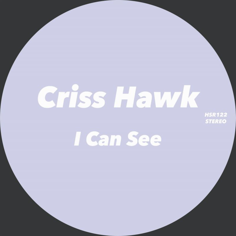 Criss Hawk - I Can See / HSR Records