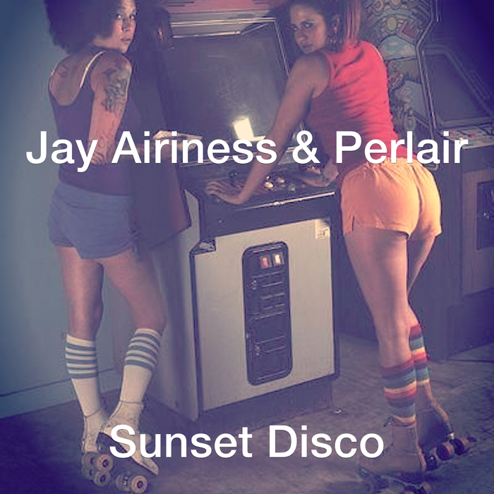 Jay Airiness & Perlair - Sunset Disco / Diggin Deeper