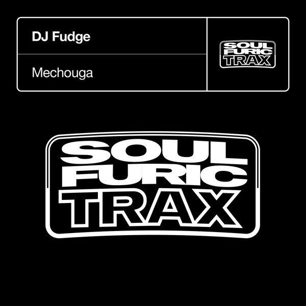 DJ Fudge - Mechouga / Soulfuric Trax