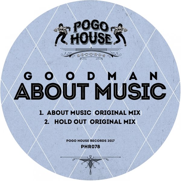 Goodman - About Music / Pogo House Records