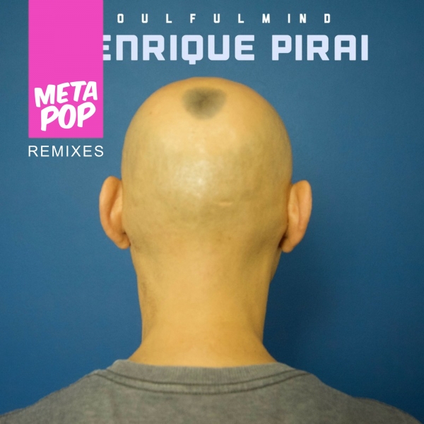 Henrique Pirai - Back To London: MetaPop Remixes / MetaPop