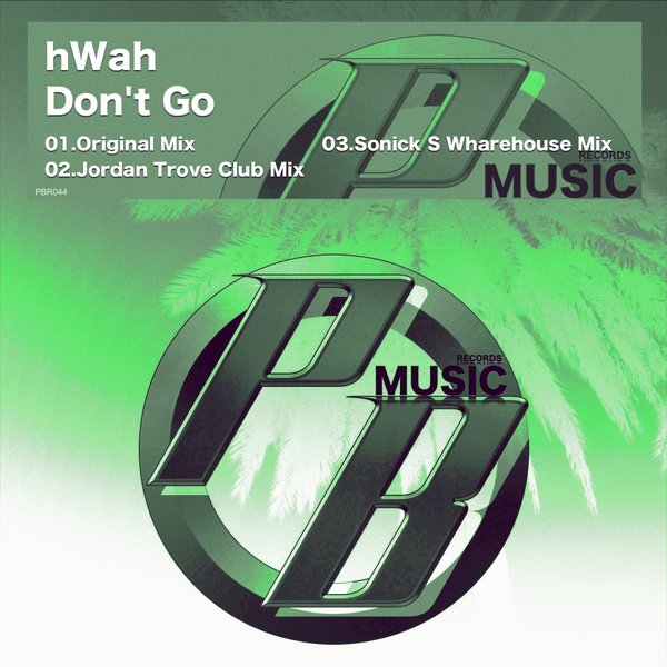 hWah - Don't Go / Pure Beats Records