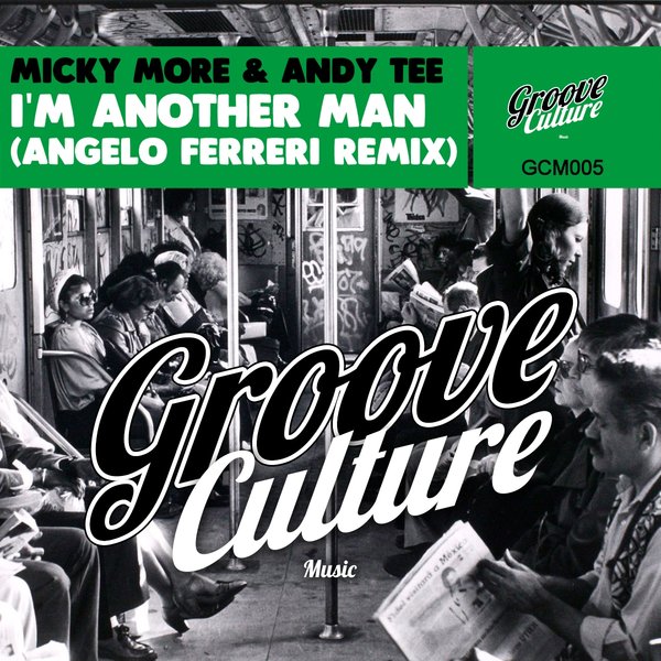 Micky More & Andy Tee - Im Another Man (Remix) / Groove Culture