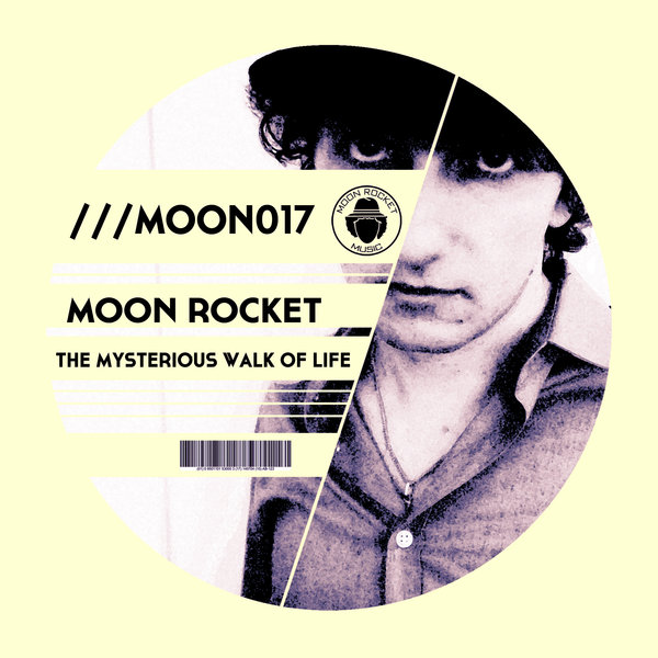 Moon Rocket - The Mysterious Walk Of Life / Moon Rocket Music