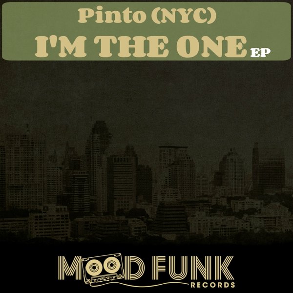 Pinto (NYC) - I'm The One EP / Mood Funk Records