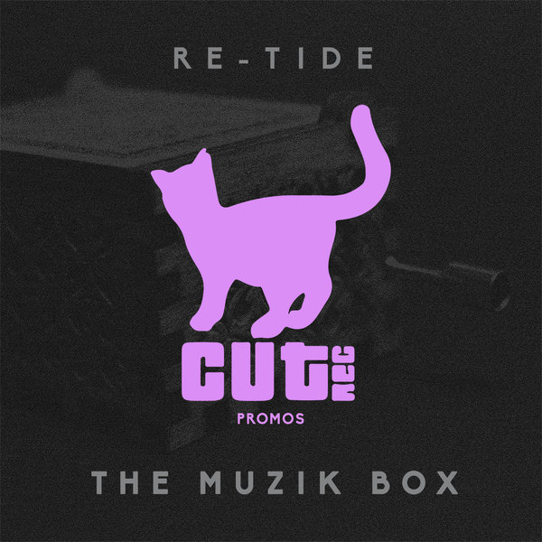 Re-Tide - The Muzik Box / Cut Rec Promos