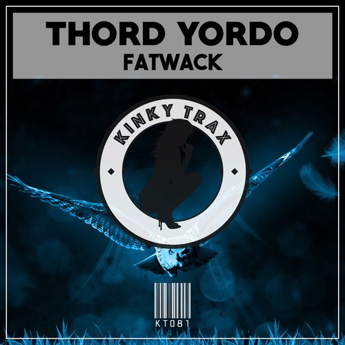 Thord Yordo - FatWack / Kinky Trax