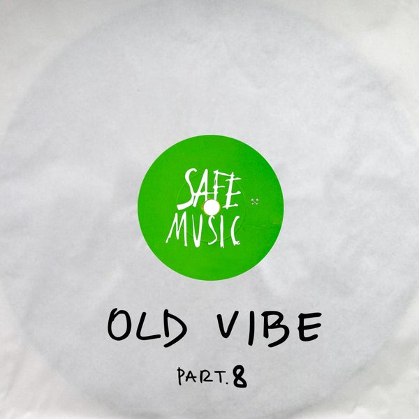 VA - Old Vibe, Pt.8 / Safe Music