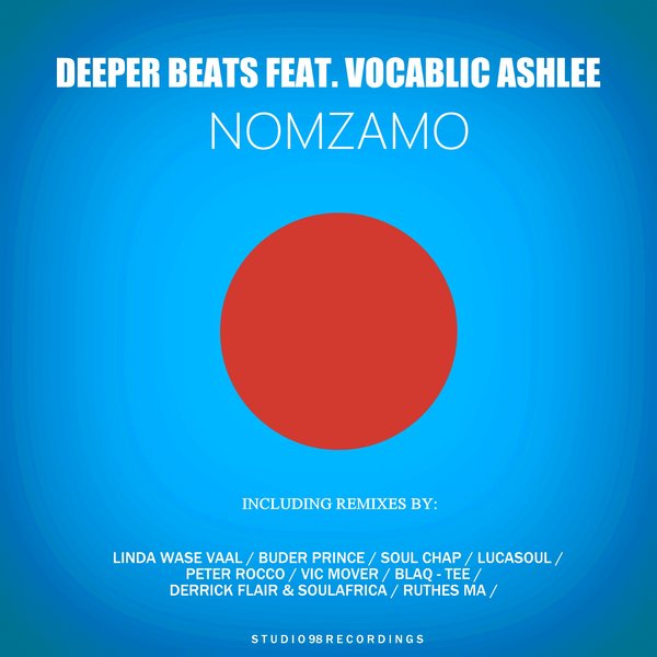 Deeper Beats ft Vocablic Ashlee - Nomzamo / Studio 98 Recordings
