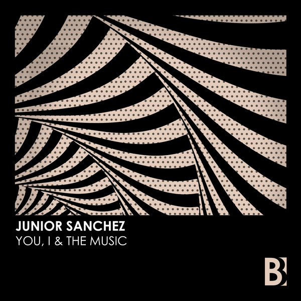 Junior Sanchez - You, I & The Music / Brobot Records