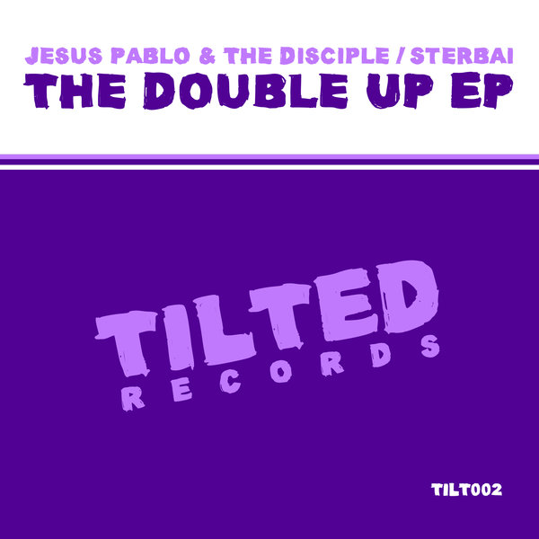 Jesus Pablo & The Disciple, Sterbai - Double Up EP / Tilted Records