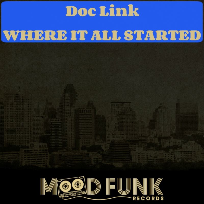 Doc Link - Where It All Started / Mood Funk Records
