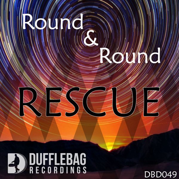 Rescue - Round & Round / Dufflebag Recordings
