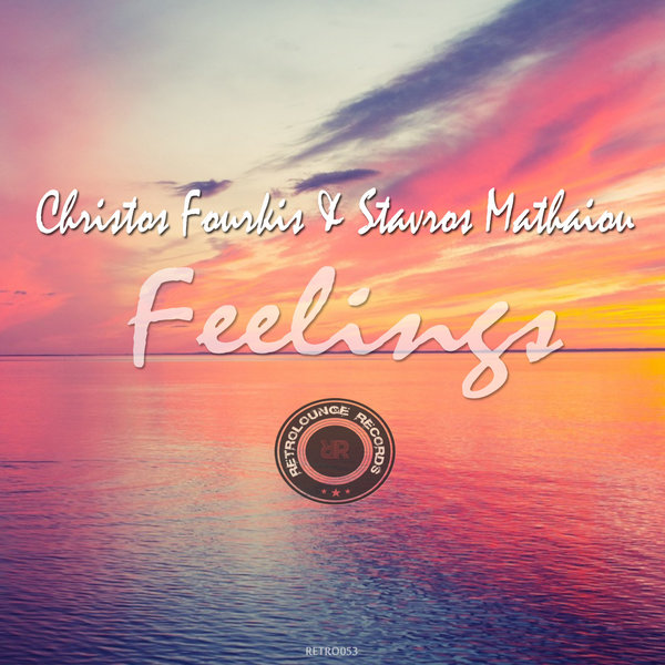 Christos Fourkis & Stavros Mathaiou - Feelings / Retrolounge Records