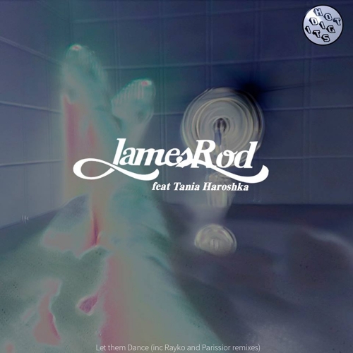 James Rod - Let Them Dance / Hot Digits