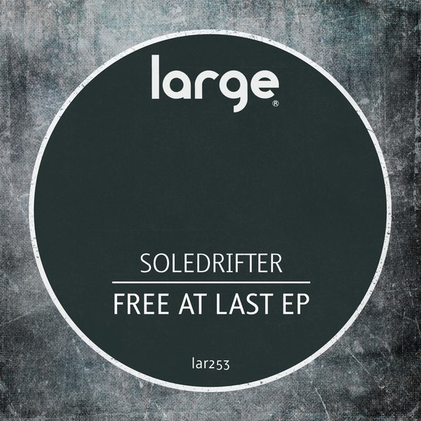 Soledrifter - Free At Last EP / Large Music