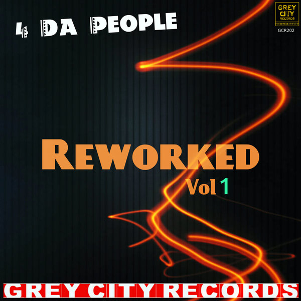 4 Da People - Reworked, Vol. 1 / Grey City Records