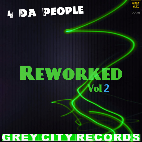 4 Da People - Reworked, Vol. 2 / Grey City Records