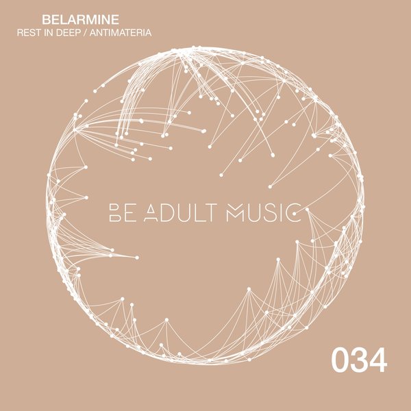 Belarmine - Rest in Deep / Antimateria / Be Adult Music