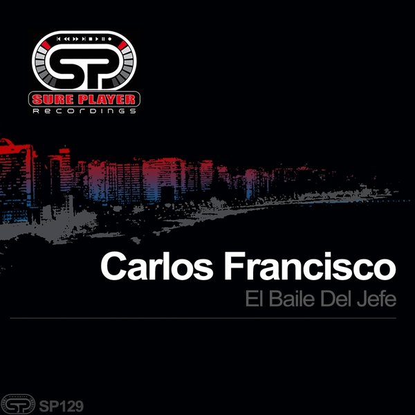 Carlos Francisco - El Baile Del Jefe / SP Recordings