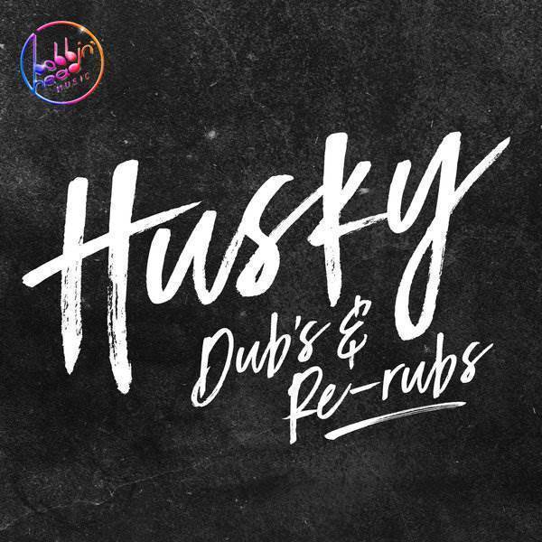 Husky - Dubs & Re-rubs / Bobbin Head Music
