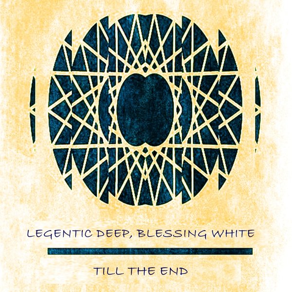 Legentic Deep, Blessing White - Till The End / La MuziQue Afreak