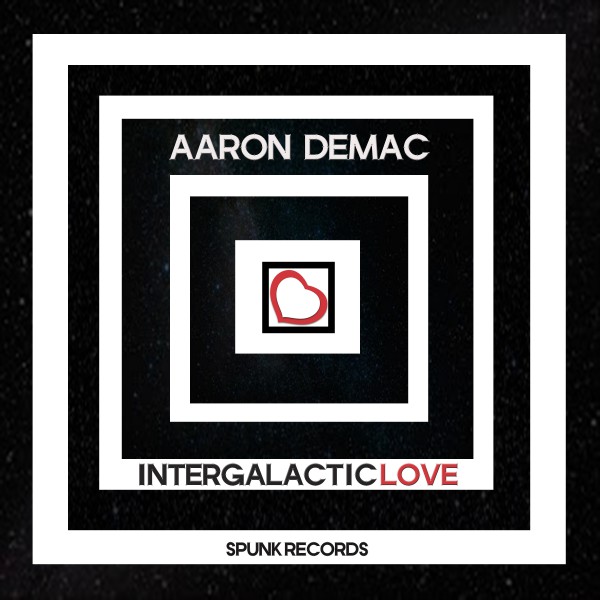 Aaron Deemac - Intergalactic Love / SPUNK Records (PTY) LTD