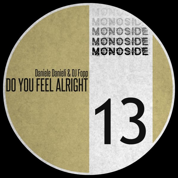Daniele Danieli & DJ Fopp - Do You Feel Alright / MONOSIDE