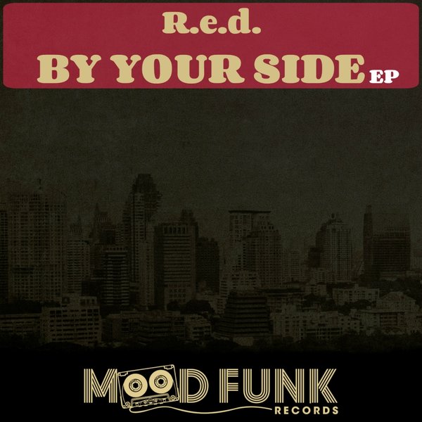 R.e.d. - By Your Side EP / Mood Funk Records