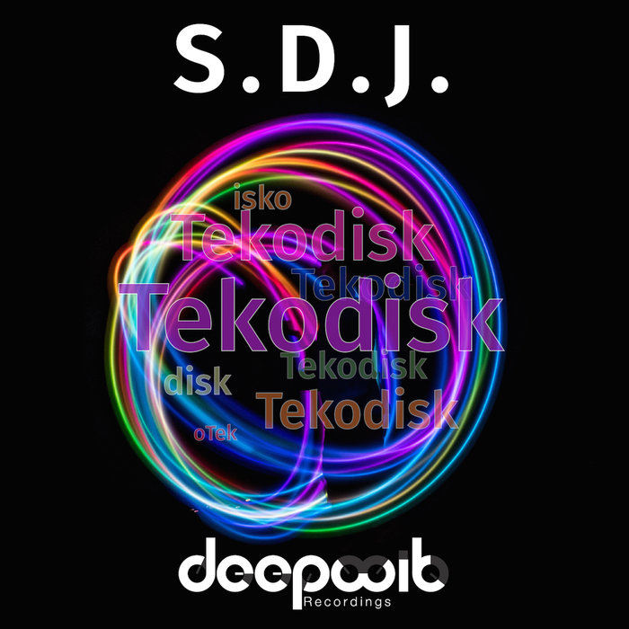 S.D.J. - Tekodisk / DeepWit Recordings