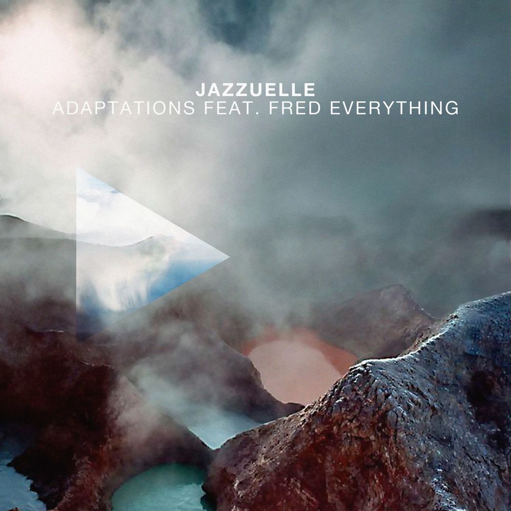 Jazzuelle ft Fred Everything - Adaptations / Get Physical Music