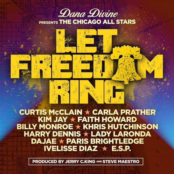 Dana Divine pres The Chicago All Stars - Let Freedom Ring / Chicago House Legacy Project