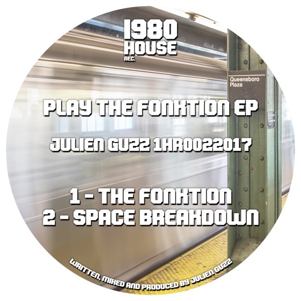 Julien Guzz - Play The Fonktion EP / 1980 House Recordings