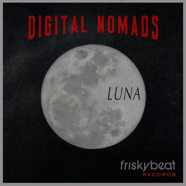 Luna - Digital Nomads / Friskybeat Records