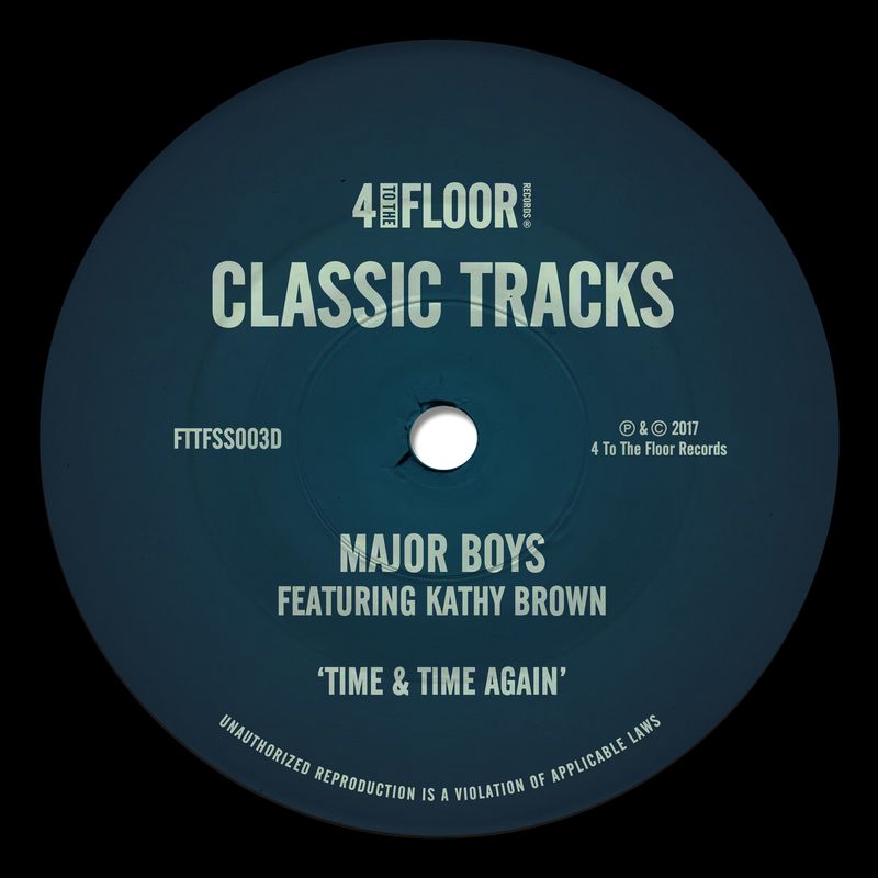 Major Boys - Time & Time Again (feat. Kathy Brown) / 4 To The Floor Records