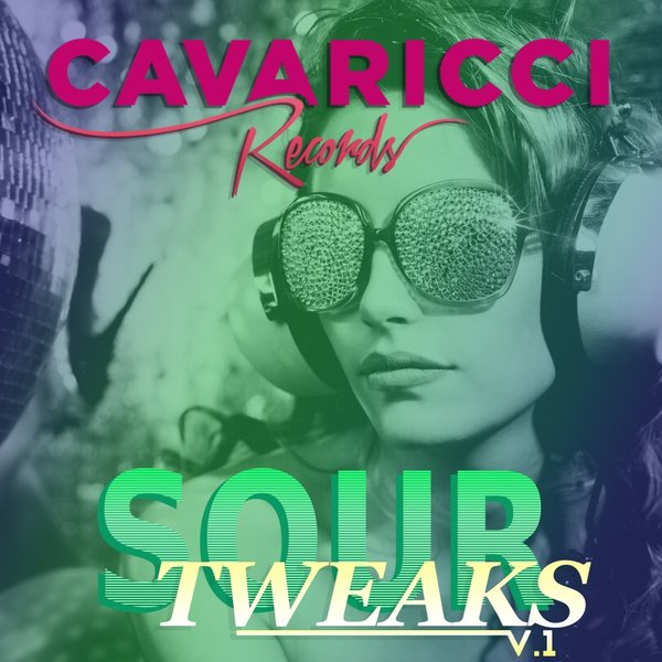 VA - Sour Tweaks, Vol. 1 / Cavaricci Records