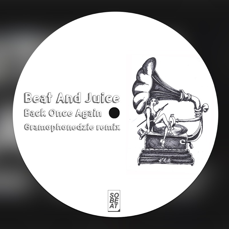 Beat & Juice - Back Once Again / So BeAt