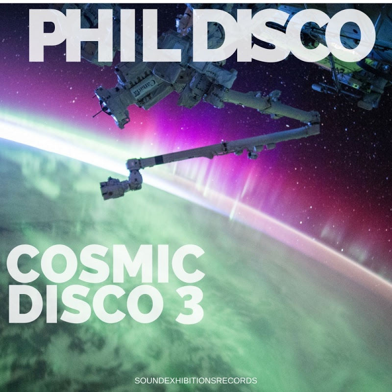 Phil Disco - Cosmic Disco #3 / Sound Exhibitions