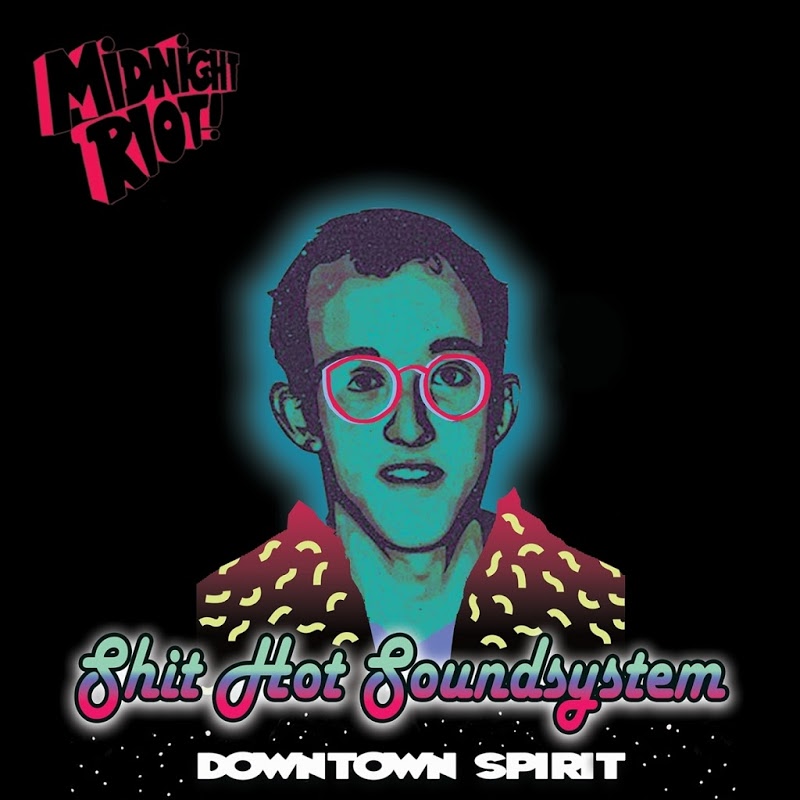 Shit Hot Soundsystem - Downtown Spirit / Midnight Riot