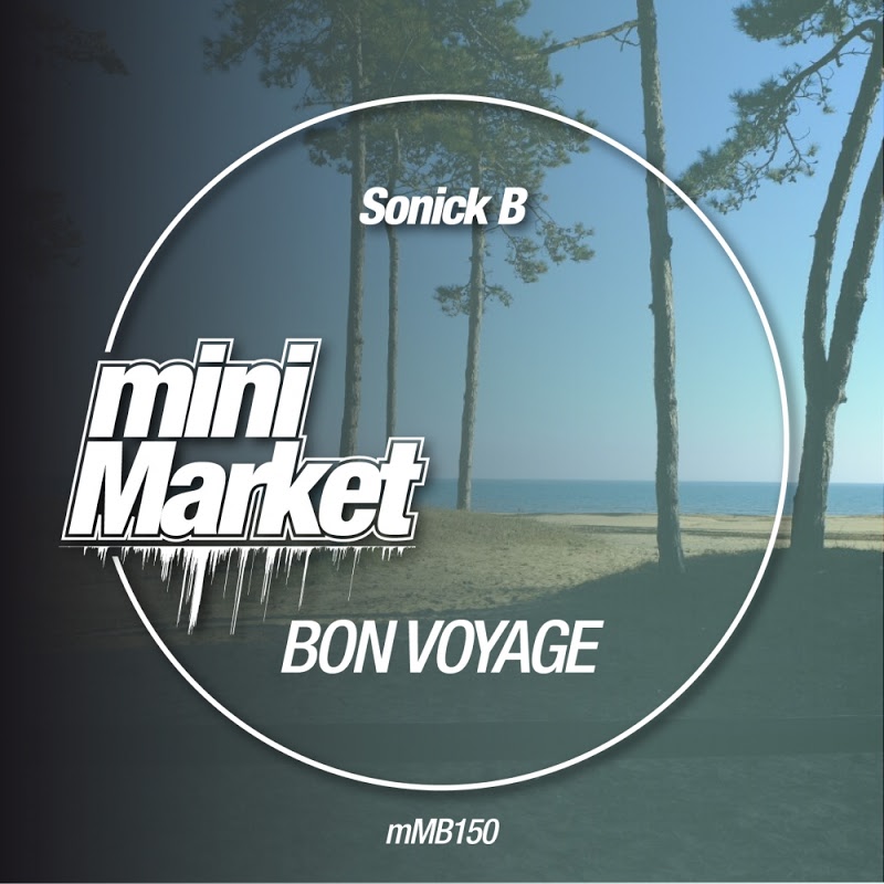 Sonick B - Bon Voyage / miniMarket