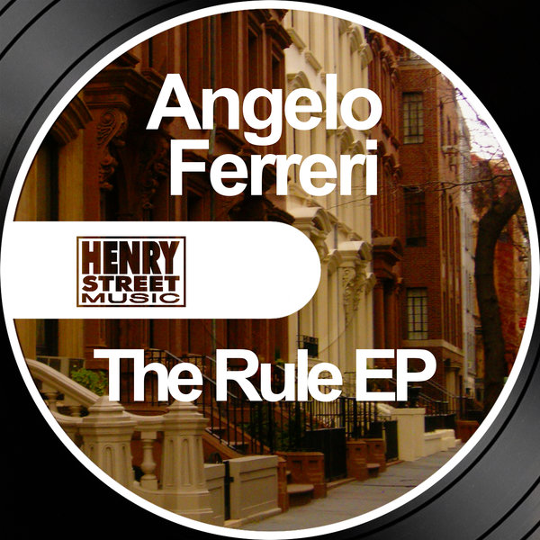 Angelo Ferreri - The Rule EP / Henry Street Music