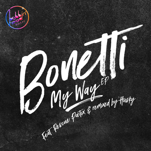 Bonetti - My Way EP / Bobbin Head Music