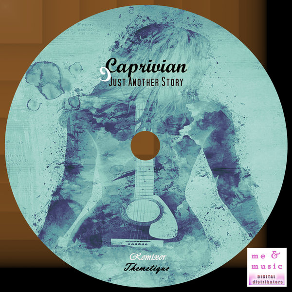 Caprivian - Just Another Story / Me And Music Digital Distributors