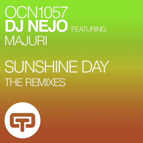 DJ Nejo - Sunshine Day (The Remixes) / Ocean Trax