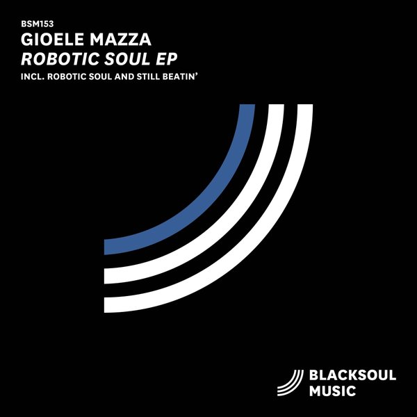 Gioele Mazza - Robotic Soul / Blacksoul Music