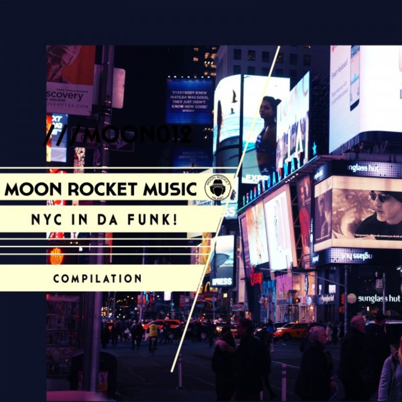 Moon Rocket - NYC In da Funk Compilation / Moon Rocket Music