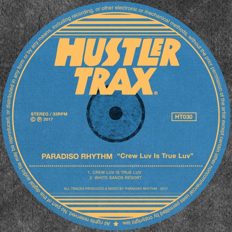 Paradiso Rhythm - Crew Luv Is True Luv / Hustler Trax